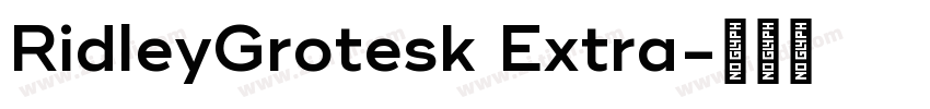 RidleyGrotesk Extra字体转换